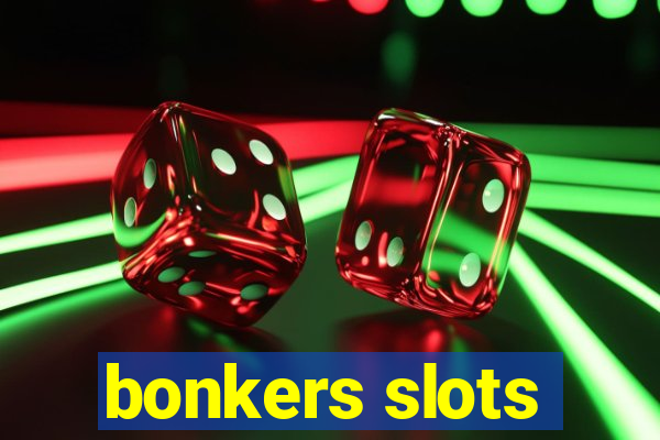 bonkers slots